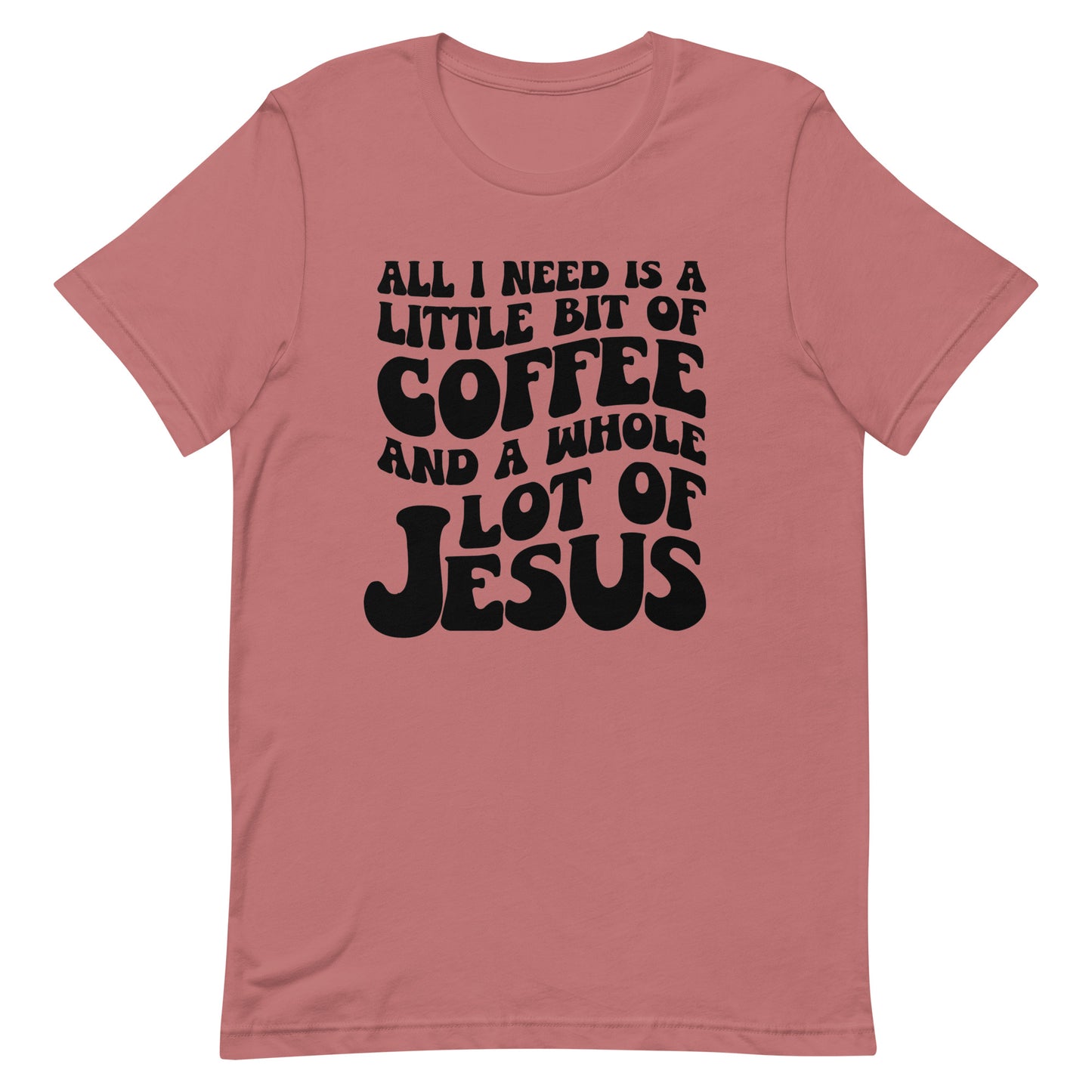 Coffee and Jesus Unisex T-Shirt