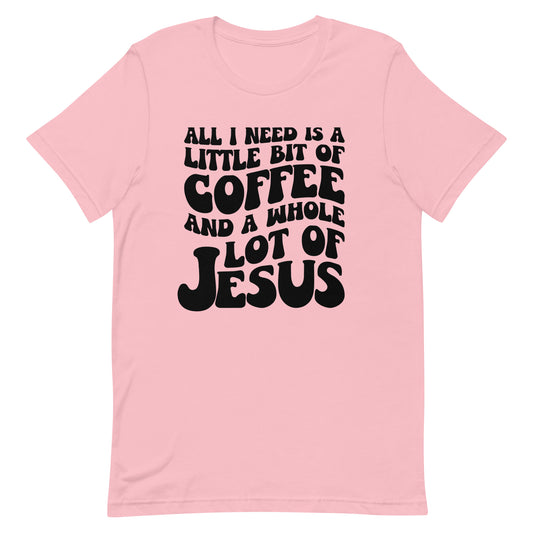 Coffee and Jesus Unisex T-Shirt