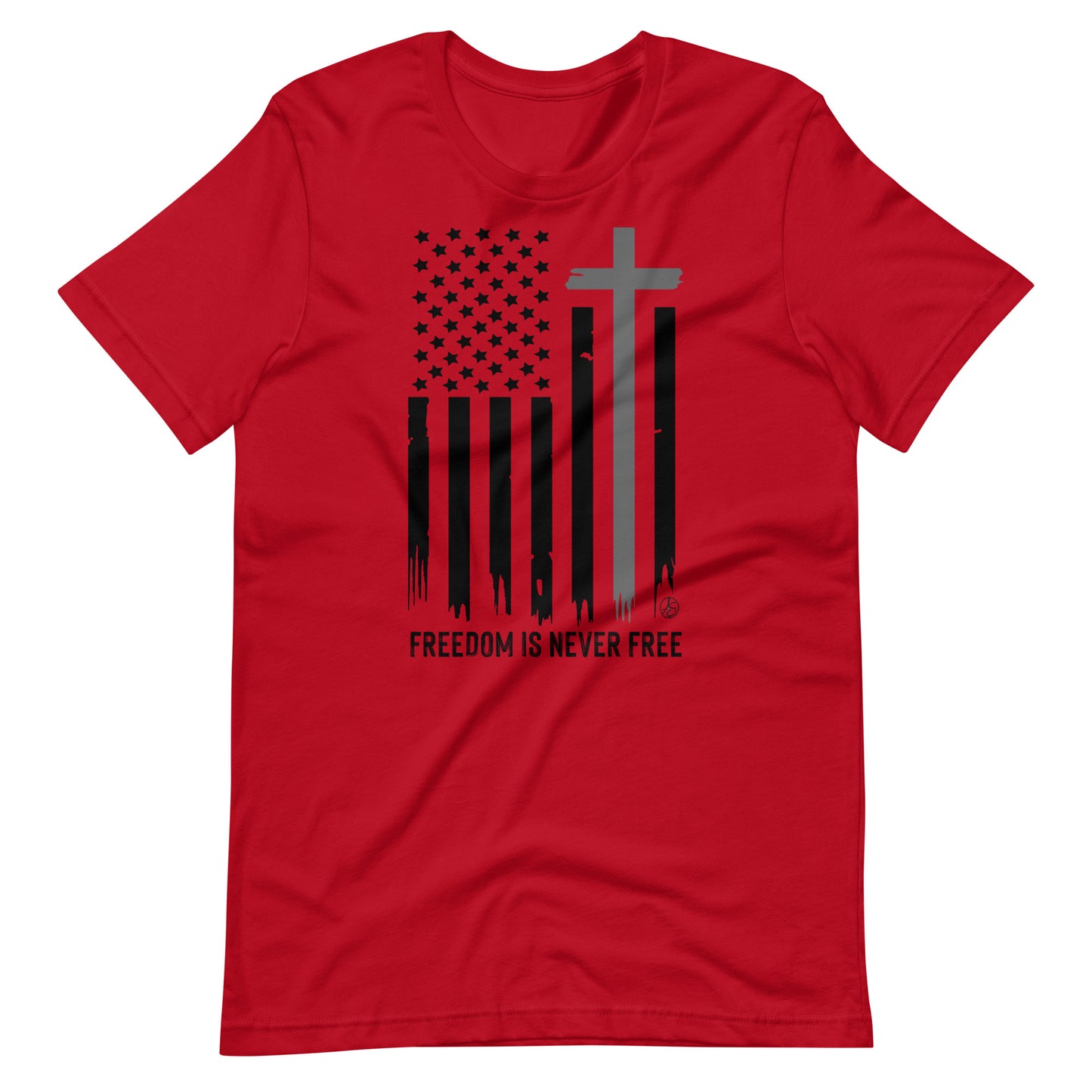 Freedom Is Never Free Unisex T-Shirt