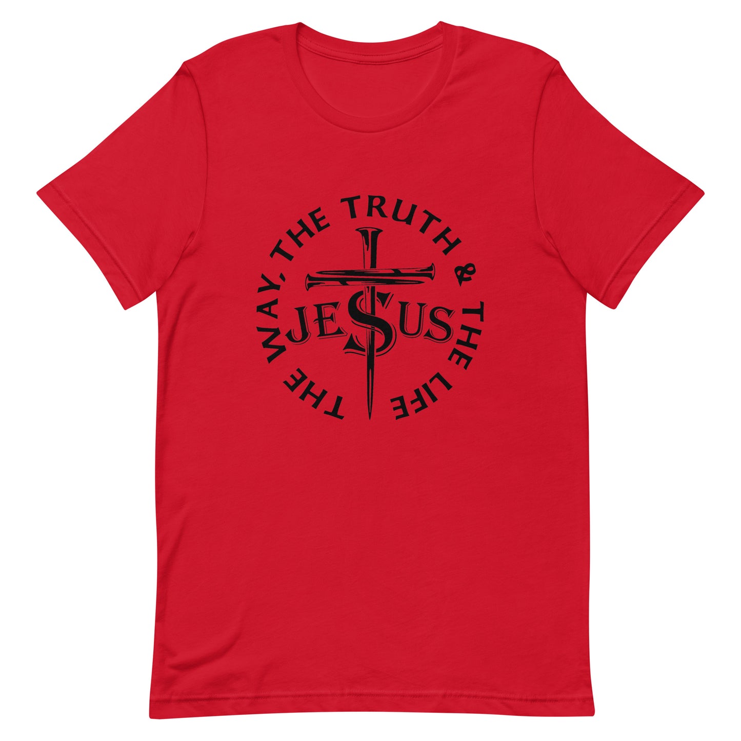 Jesus, The Way, The Truth, The Life Unisex T-Shirt