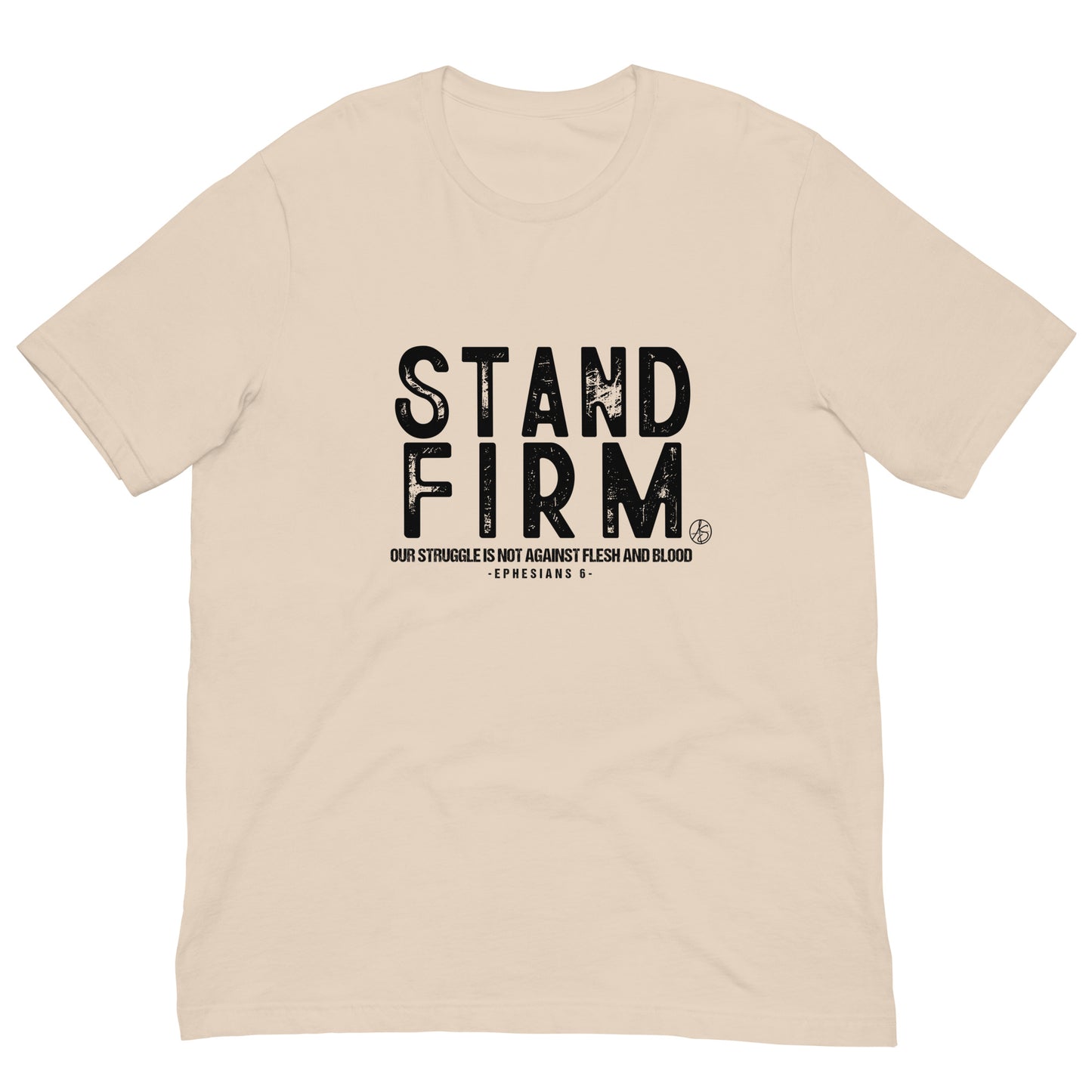 Stand Firm Unisex T-Shirt