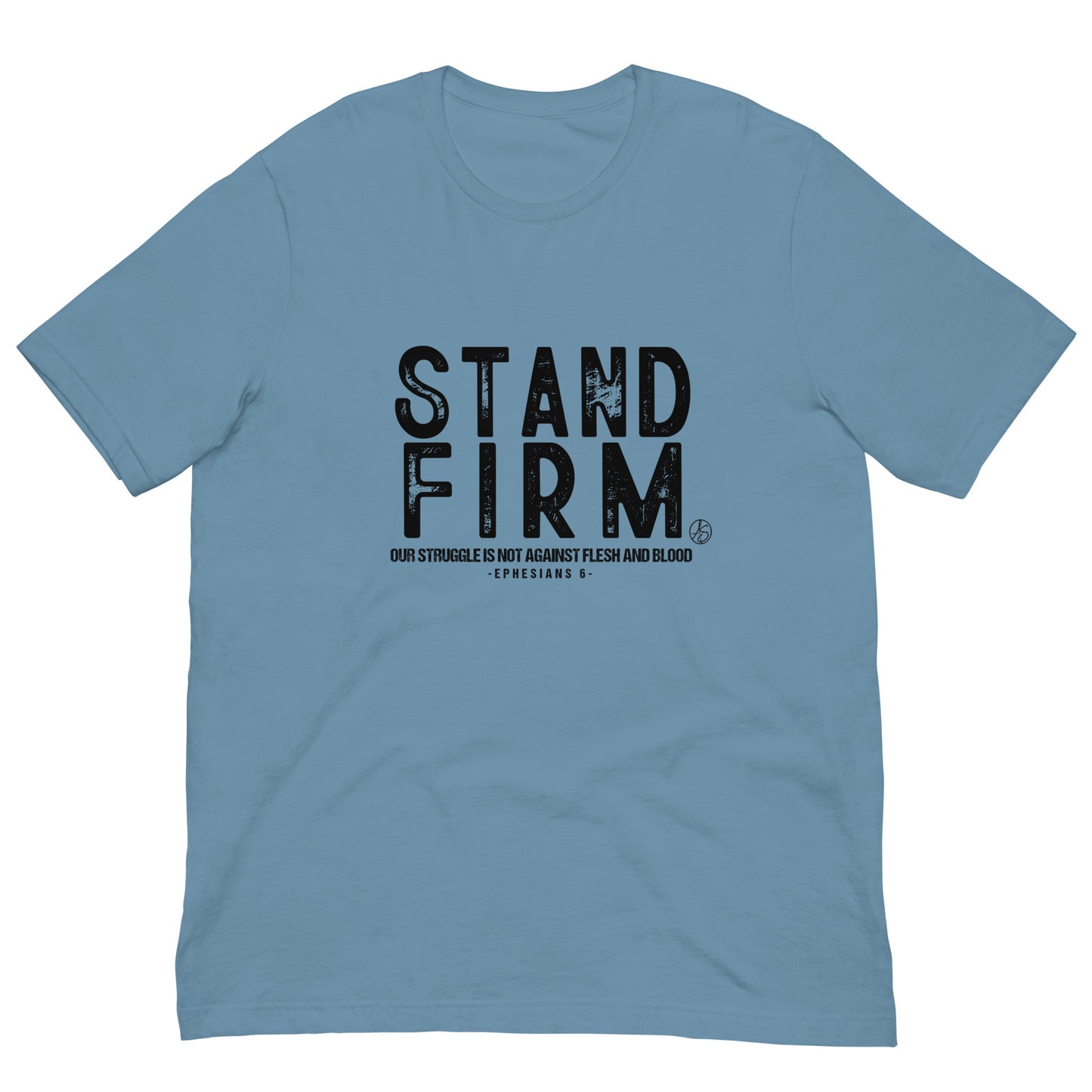 Stand Firm Unisex T-Shirt