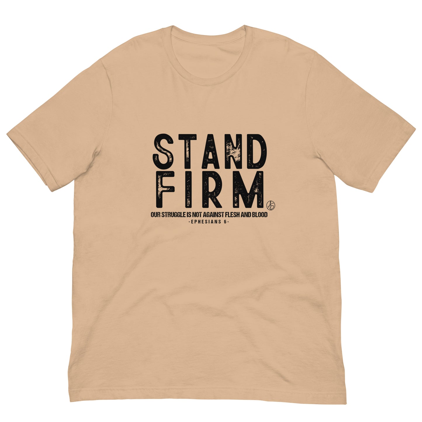Stand Firm Unisex T-Shirt