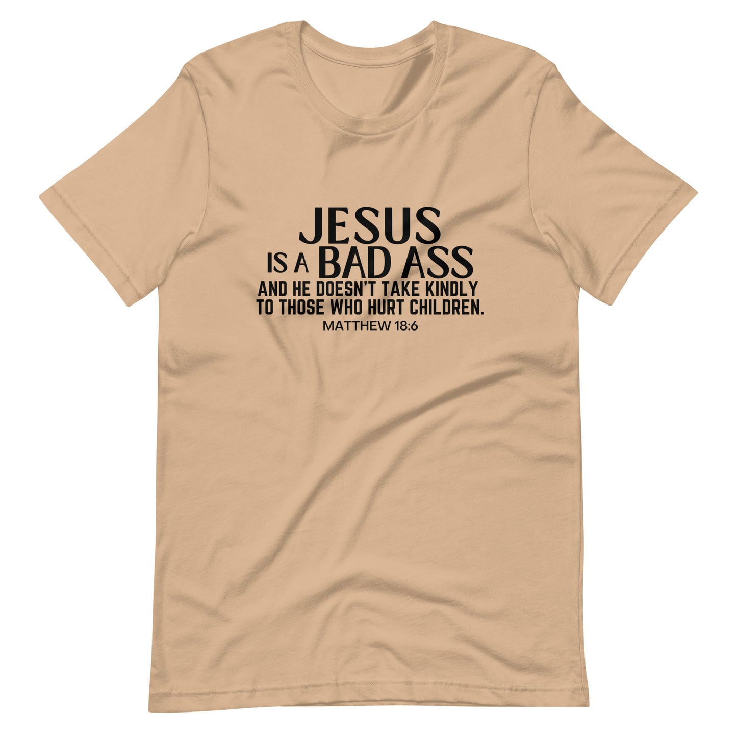 Jesus Is A Bad Ass Unisex T-Shirt